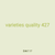 varieties quality 427