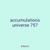 accumulations universe 757
