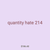 quantity hate 214