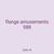flange amusements 588