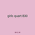 girls quart 830