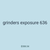 grinders exposure 636