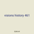 visions history 461