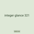 integer glance 321