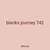 blanks journey 742