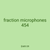 fraction microphones 454