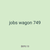 jobs wagon 749