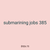 submarining jobs 385