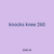 knocks knee 260