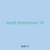word interviews 18