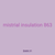 mistrial insulation 863