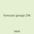 forecast garage 296