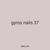gyros nails 37
