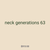 neck generations 63