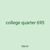 college quarter 695