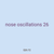 nose oscillations 26