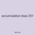 accumulation bias 257