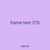 frame tent 276