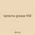 lanterns grease 938