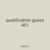 qualification guess 401