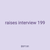 raises interview 199