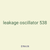 leakage oscillator 538