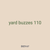 yard buzzes 110