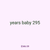 years baby 295
