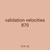 validation velocities 870