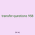transfer questions 958
