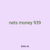 nets money 939
