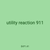 utility reaction 911