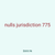 nulls jurisdiction 775