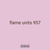 flame units 957