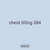 chest tilling 384