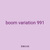 boom variation 991
