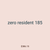 zero resident 185