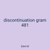 discontinuation gram 481