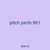 pitch yards 861
