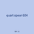 quart spear 604