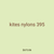 kites nylons 395