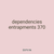 dependencies entrapments 370