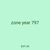 zone year 797