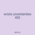 wrists uncertainties 452