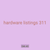 hardware listings 311