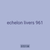 echelon livers 961
