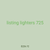 listing lighters 725