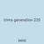 trims generation 220