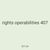 rights operabilities 407