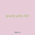gravity yolks 507